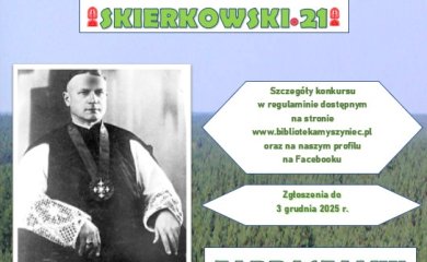 2025 &raquo; V EDYCJA KONKURSU „SKIERKOWSKI.21”  &raquo; 20251112 _V_EDYCJA_KONKURSU_SKIERKOWSKI_21